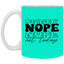Nope-11oz White Mug