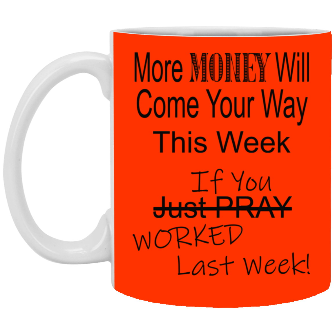 More Money-11oz White Mug