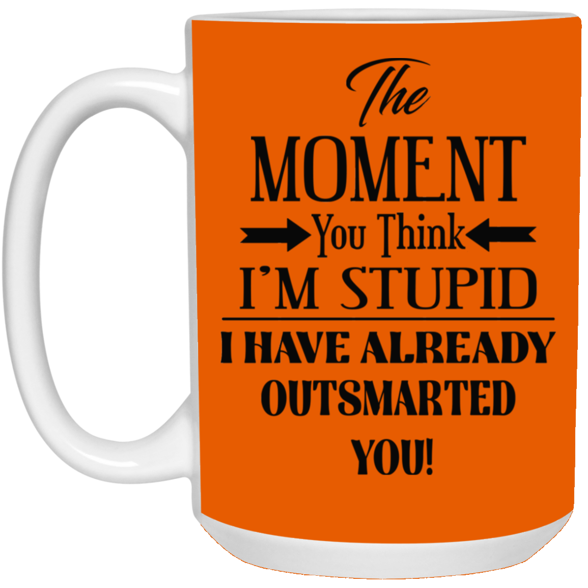 Outsmarted-15oz White Mug