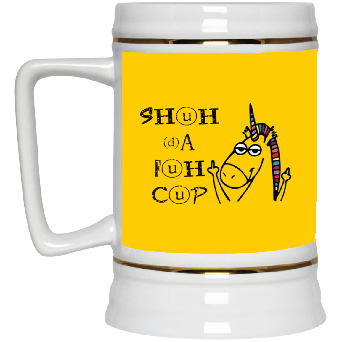 Shuhdafuhcup-Beer Stein 22oz.