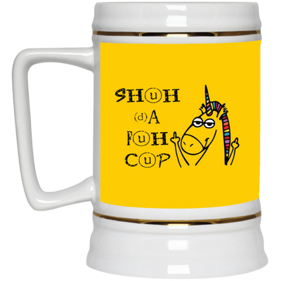 Shuhdafuhcup-Beer Stein 22oz.