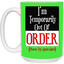 Out of Order-15oz White Mug