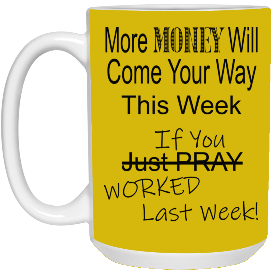 More Money-15oz White Mug