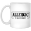 Allergic to Negative Energy-11oz White Mug
