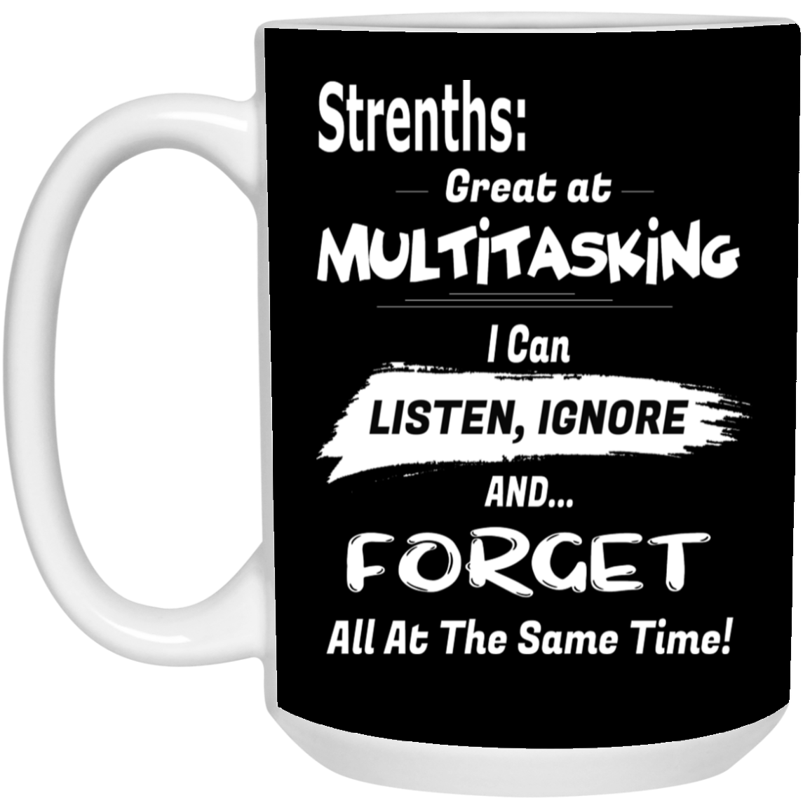Multitasking Strengths-15oz White Mug