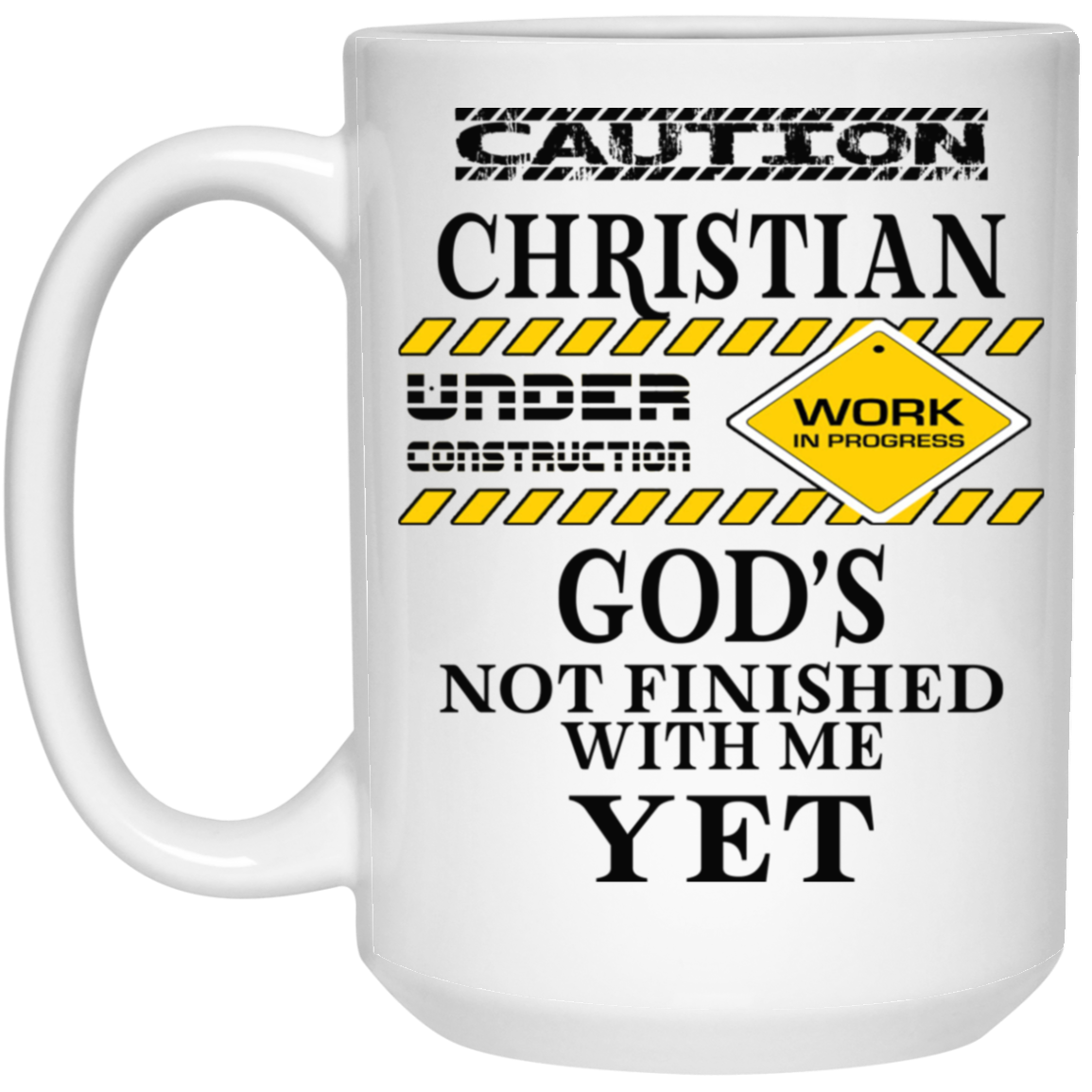 Christian Under Construction-15oz White Mug