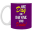 One Day-11oz White Mug