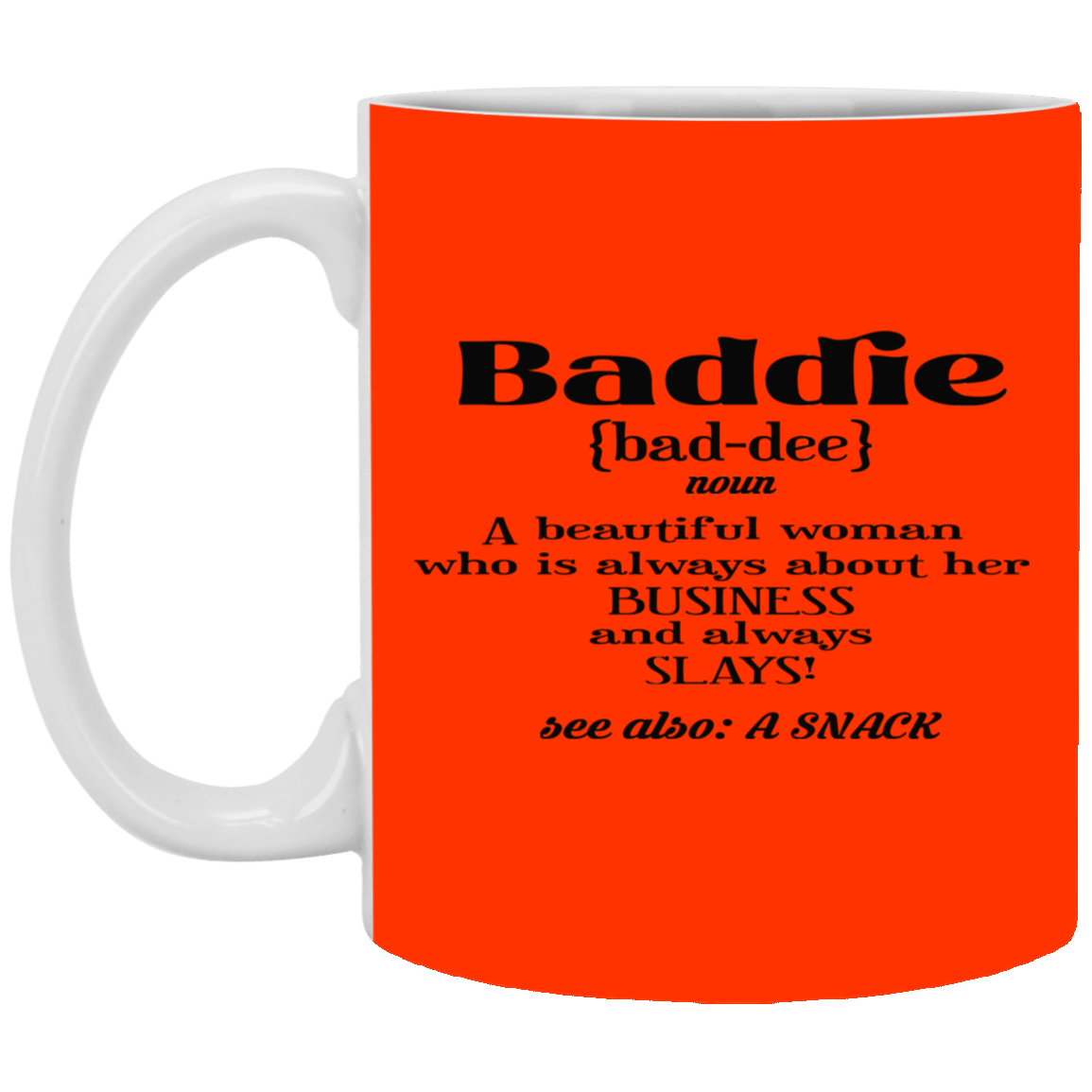 Baddie Definition-11oz White Mug