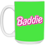 Pink Baddie-15oz White Mug