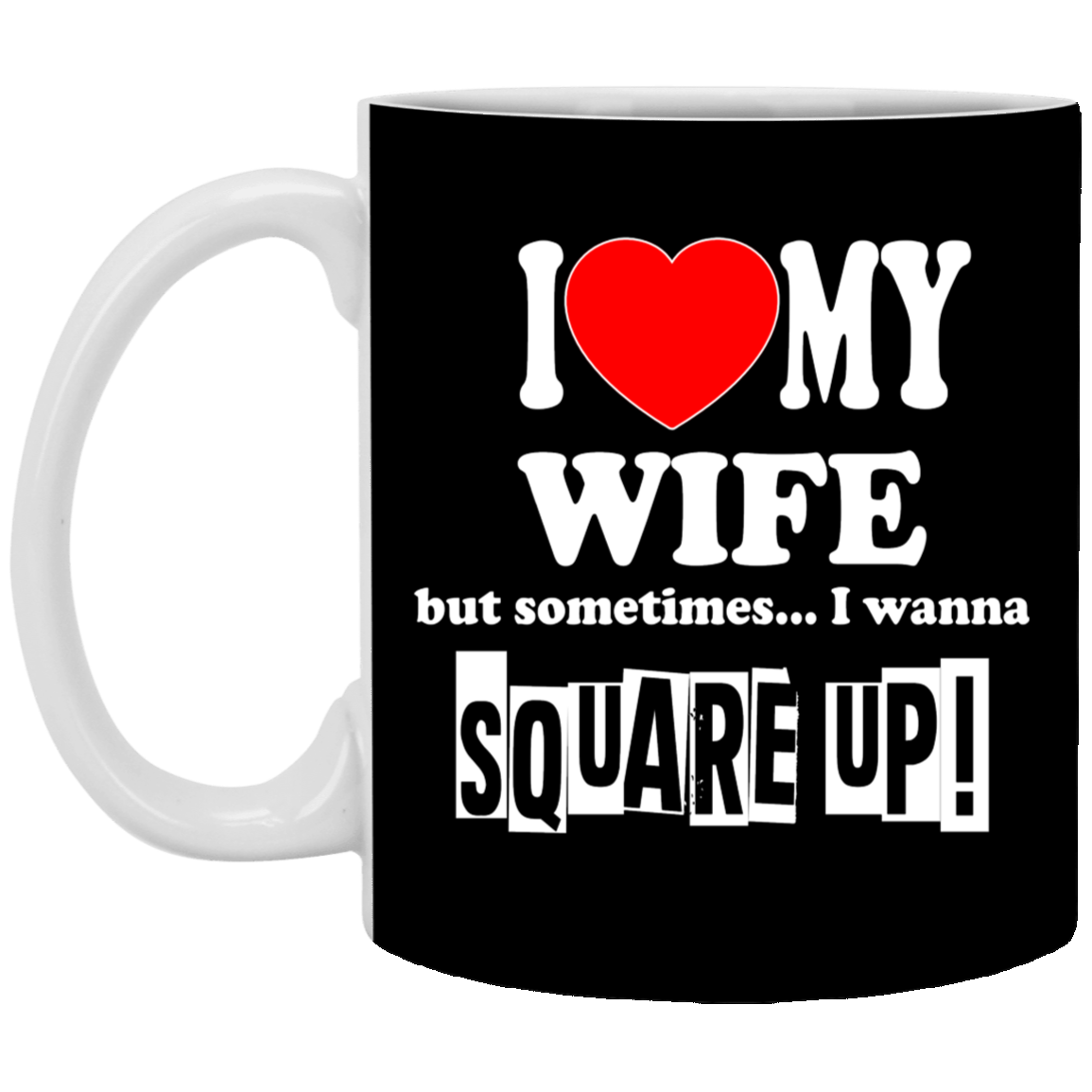Square Up-Wife-11oz White Mug
