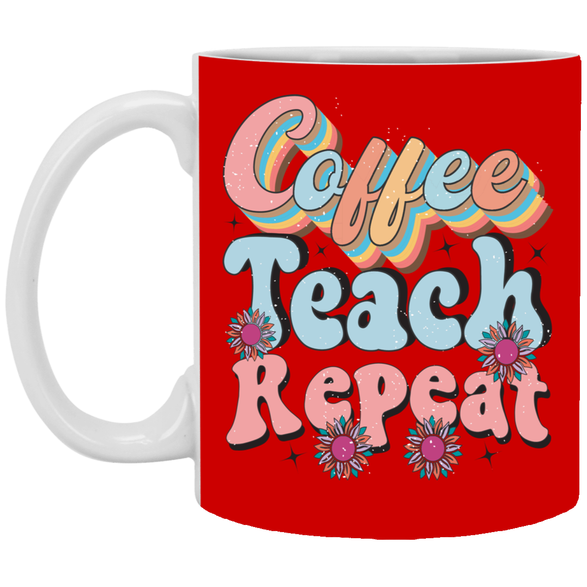 Coffee-Teach-Repeat-11oz White Mug