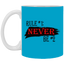 Never #2-11oz White Mug
