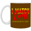I Match Energy-11oz White Mug