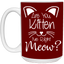 Are You Kitten Me-15oz White Mug