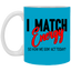 I Match Energy-11oz White Mug