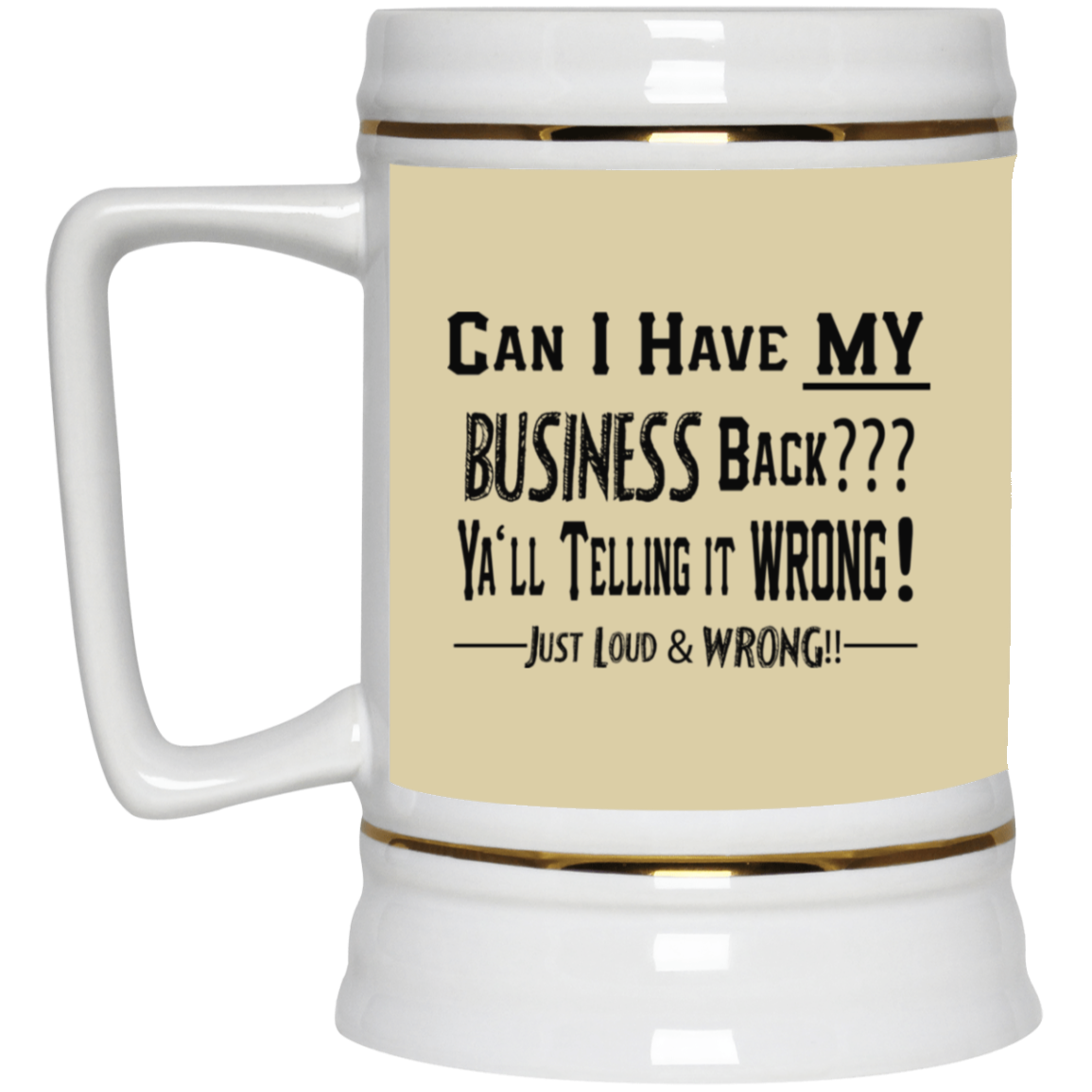 My Business-Beer Stein 22oz.