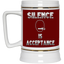 Silence is Acceptance-Beer Stein 22oz.