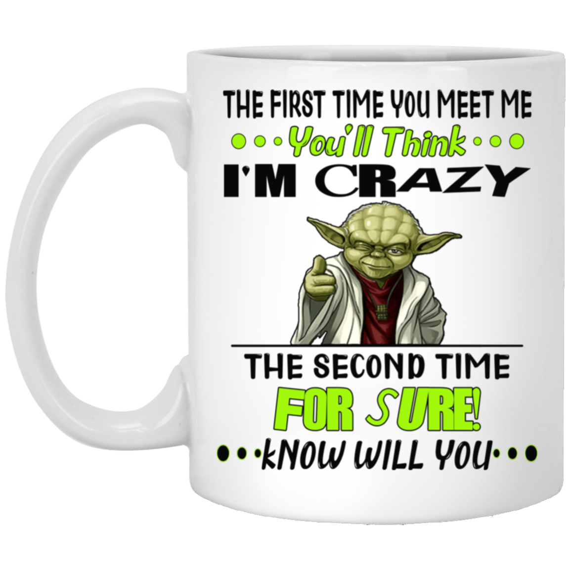 Crazy Yoda-11oz White Mug