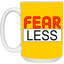Fear-Less-15oz White Mug
