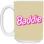 Pink Baddie-15oz White Mug