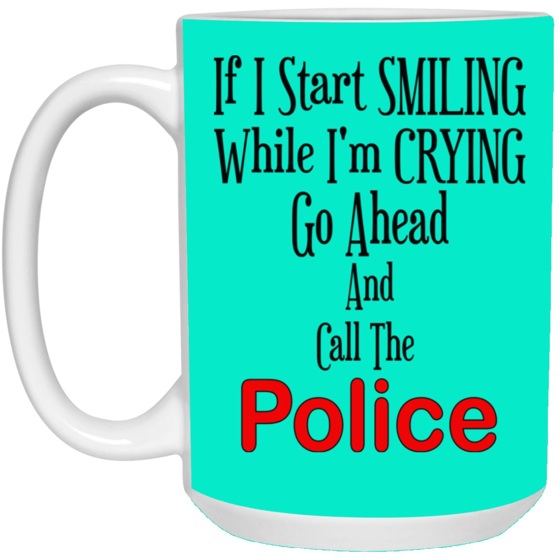 Smiling-Crying-15oz White Mug