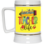 Livin' Teacher Life-Beer Stein 22oz.