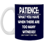 Patience-Witnesses-11oz White Mug