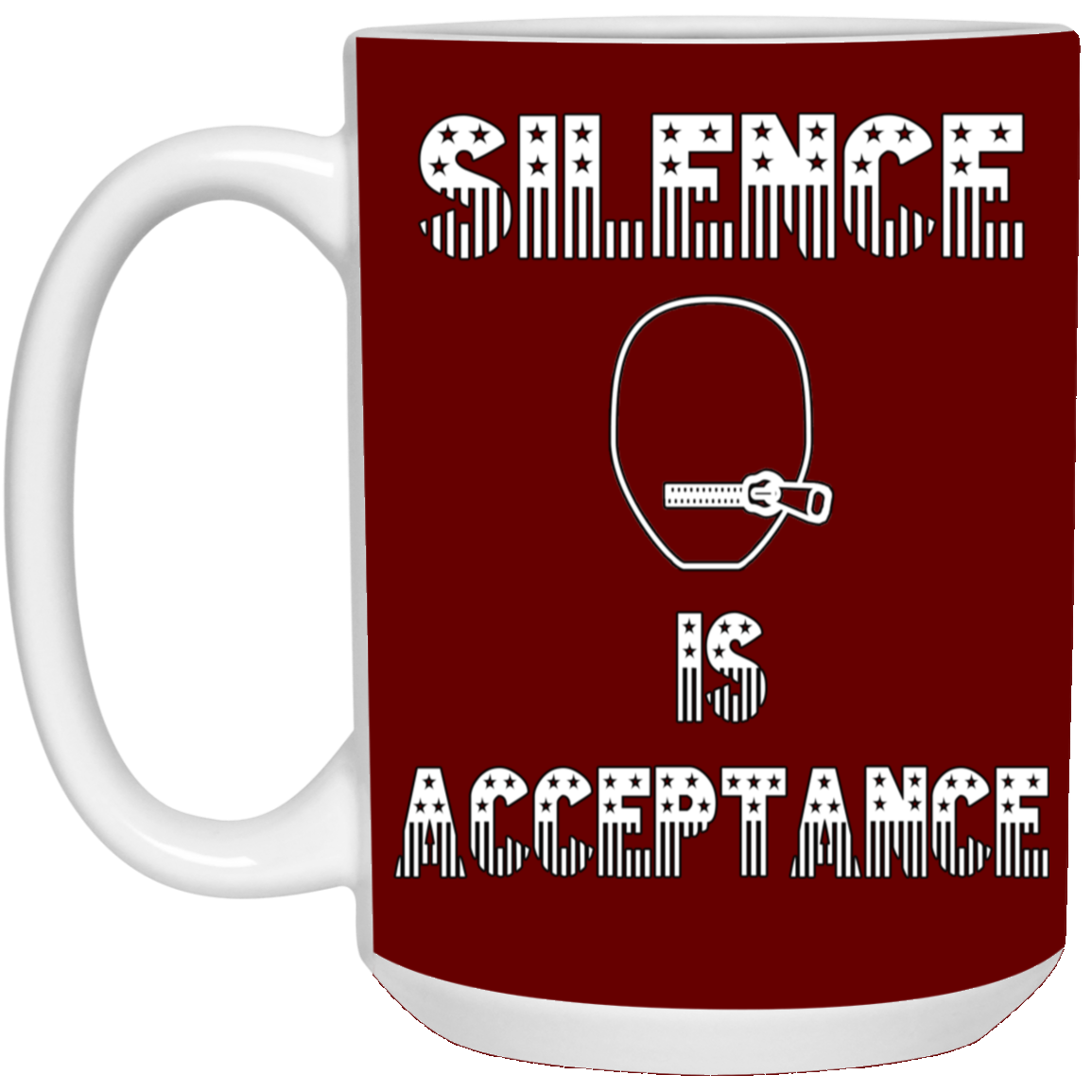 Silence is Acceptance-15oz White Mug