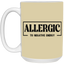 Allergic to Negative Energy-15oz White Mug