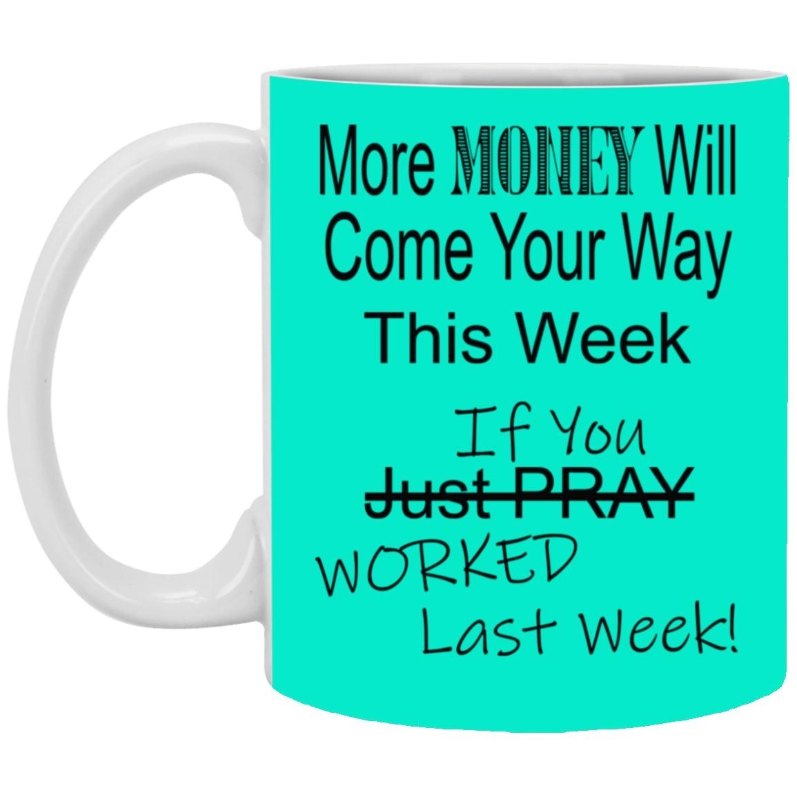 More Money-11oz White Mug