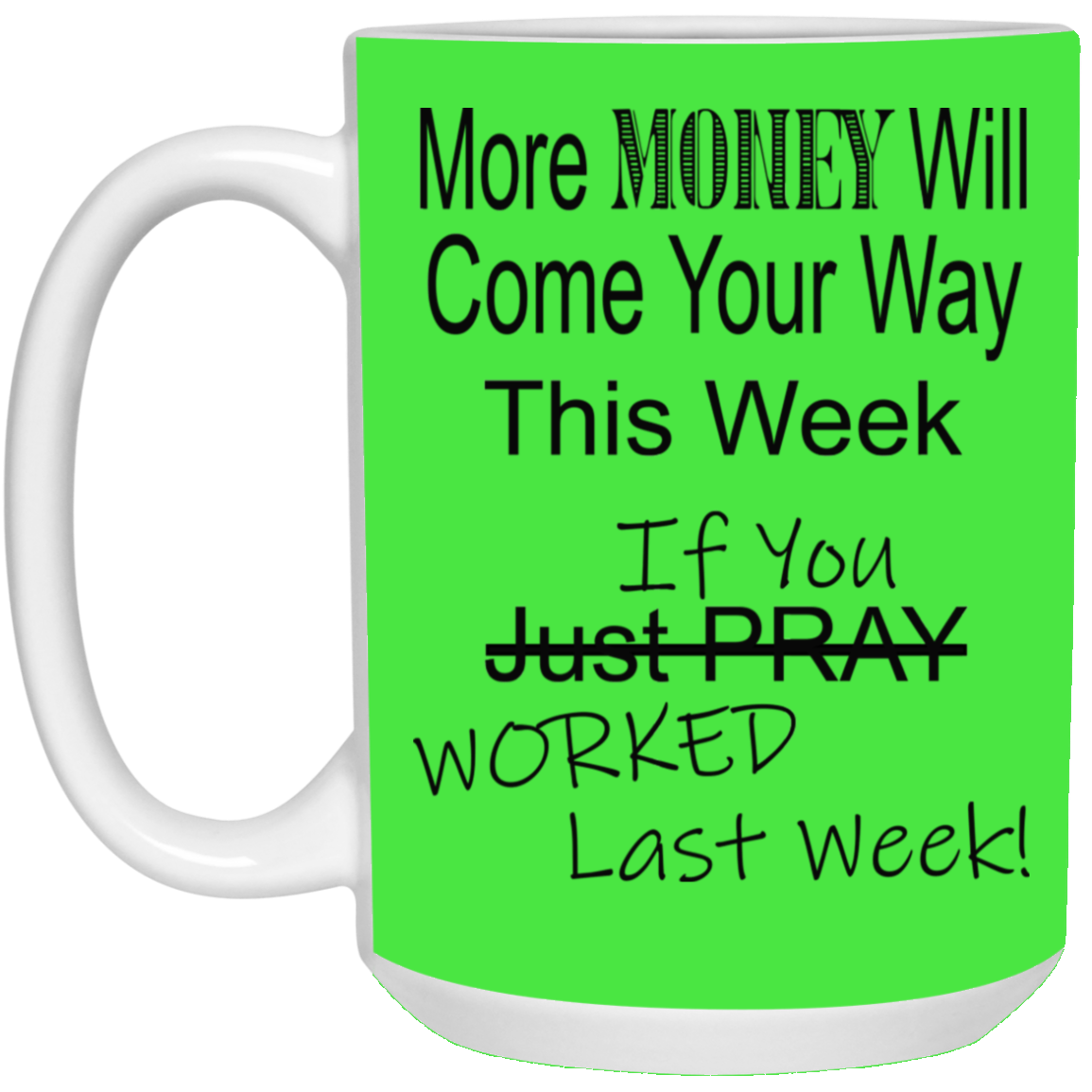 More Money-15oz White Mug