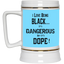 Black is Dangerous-Beer Stein 22oz.