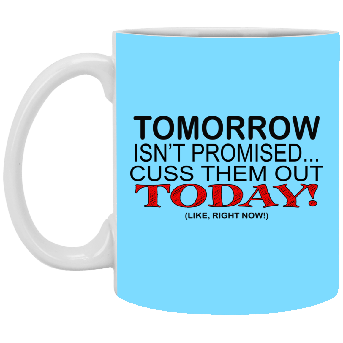 Cuss Them Out-11oz White Mug