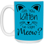 Are You Kitten Me-15oz White Mug