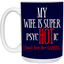 Psychotic-Wife-15oz White Mug