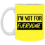 Not for Everyone-11oz White Mug