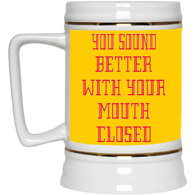 Mouth Closed-Beer Stein 22oz.