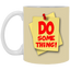 Do Something-11oz White Mug