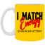 I Match Energy-11oz White Mug