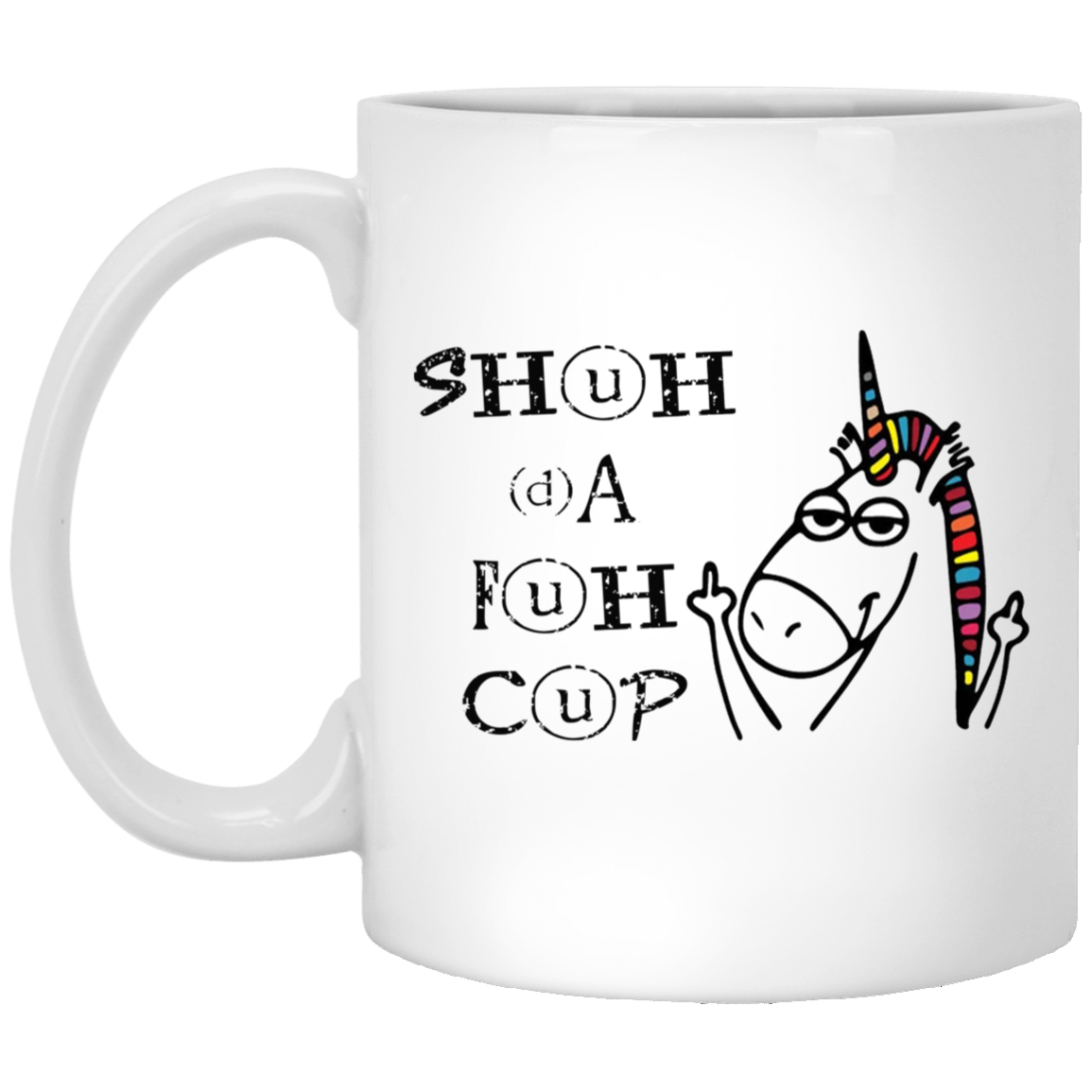 Shuhdafuhcup-11oz White Mug