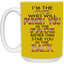 I'm The Type-15oz White Mug