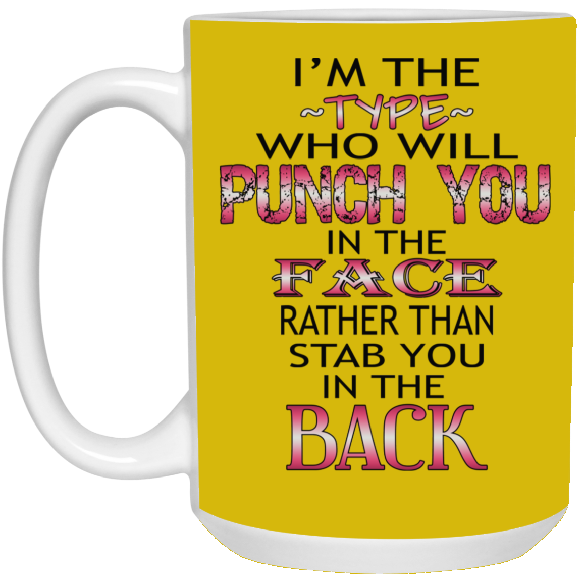 I'm The Type-15oz White Mug