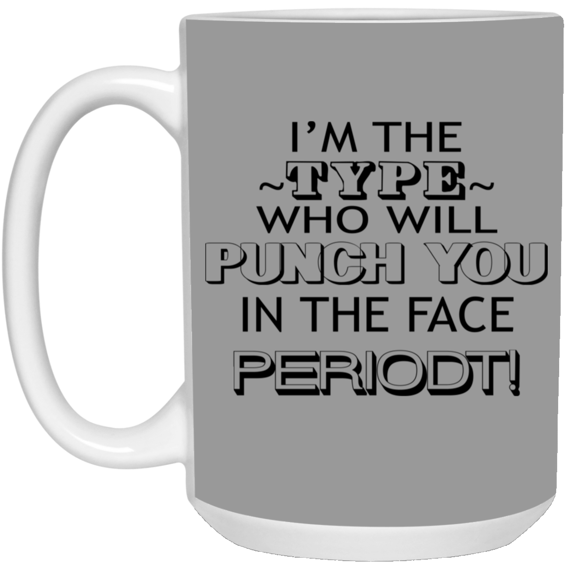 Punch You-15oz White Mug