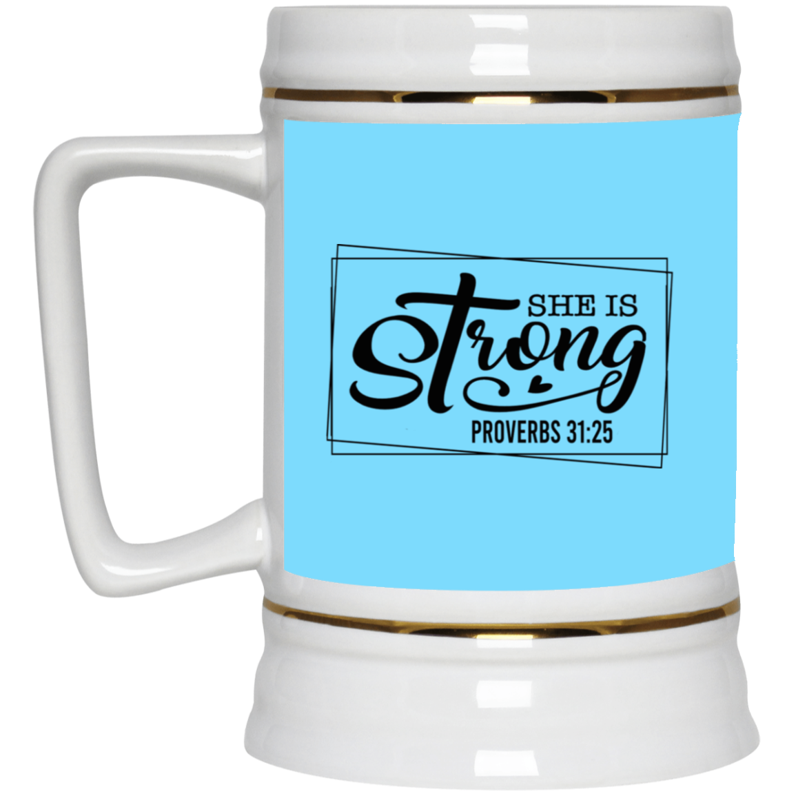 She is Strong-Beer Stein 22oz.