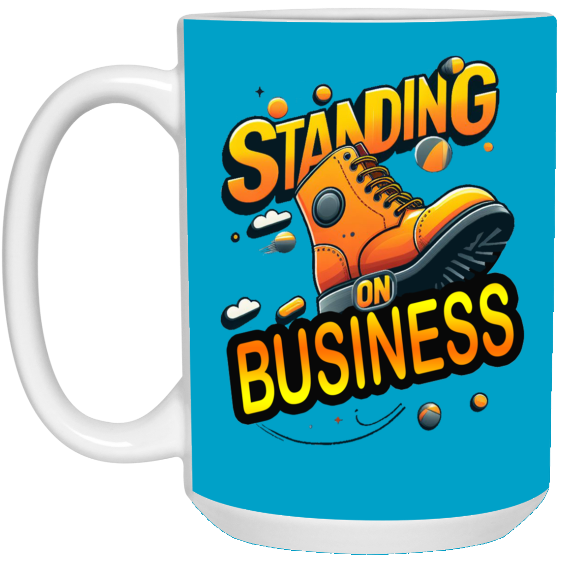 Standing on Business-Tim Boot-15oz White Mug