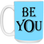 Be You-15oz White Mug