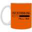 Overthinking-11oz White Mug