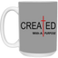 Created With Purpose-15oz White Mug