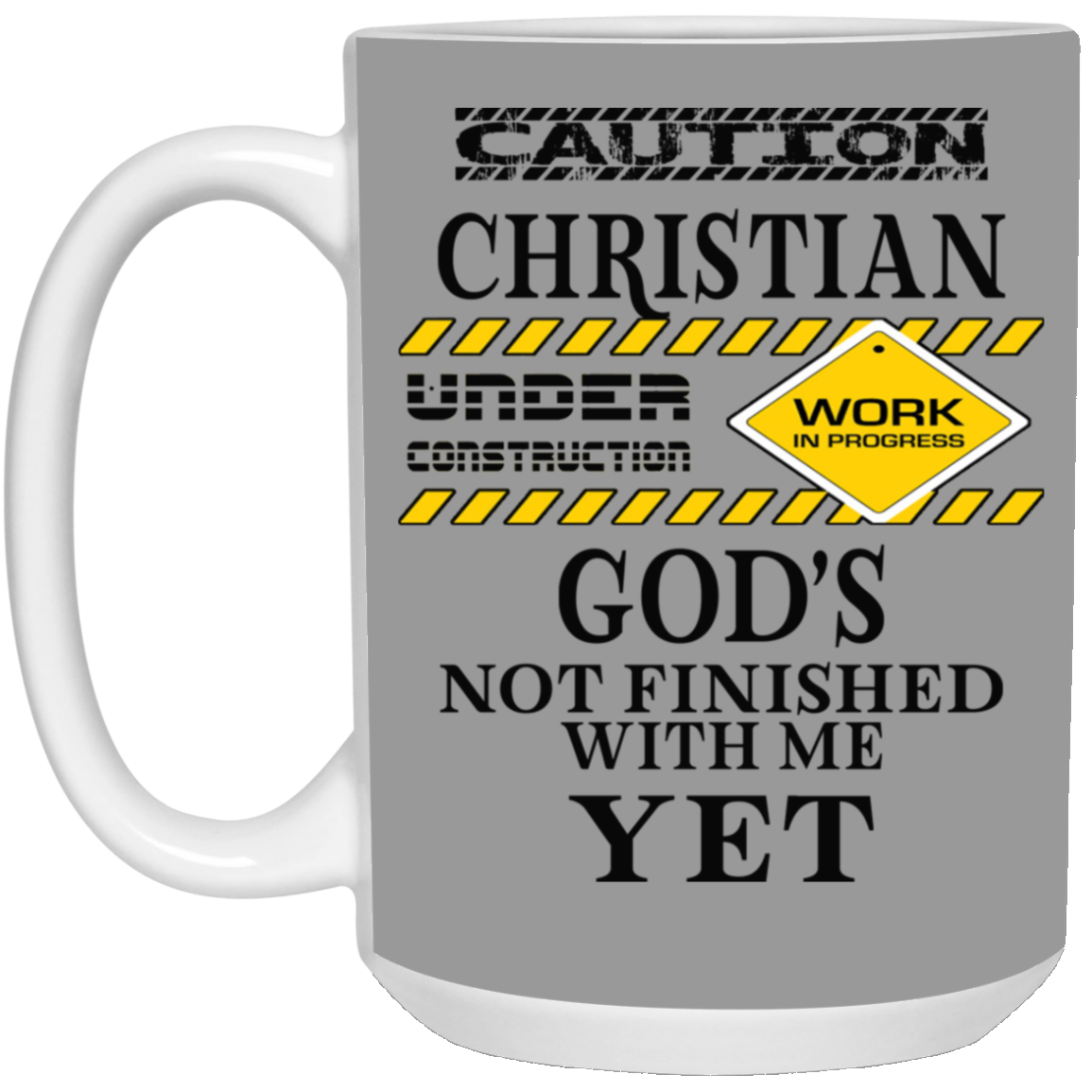 Christian Under Construction-15oz White Mug