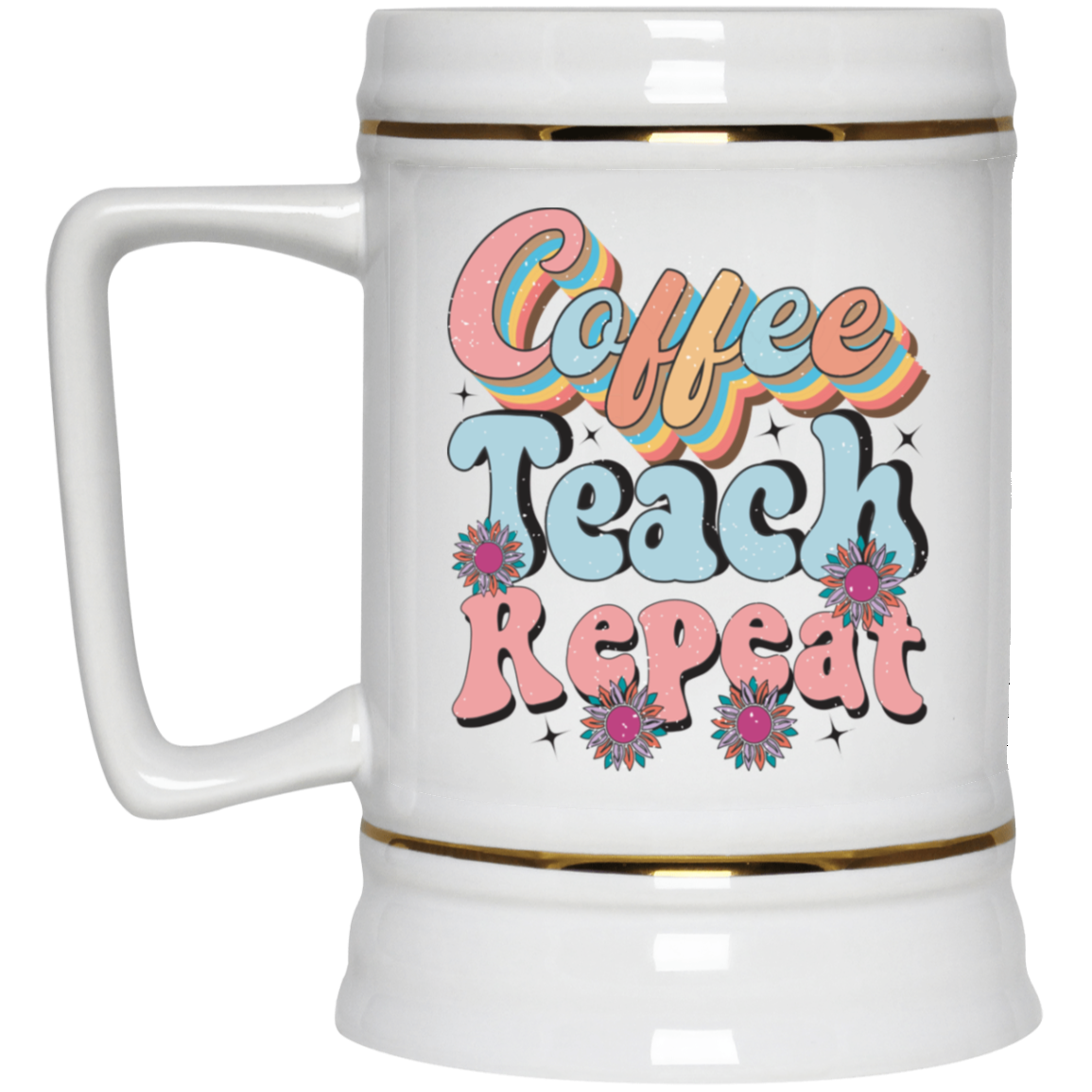 Coffee-Teach-Repeat-Beer Stein 22oz.